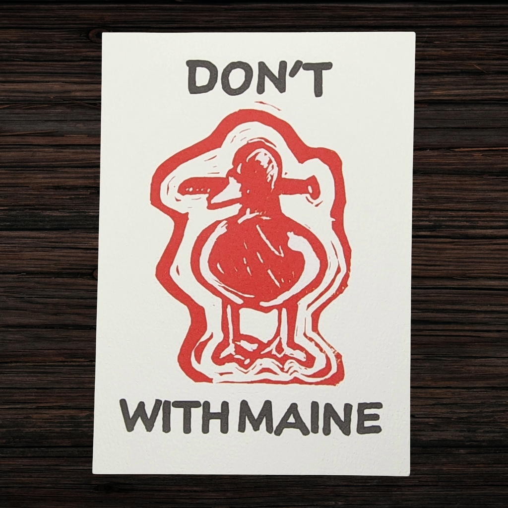 Don't Duck With Maine | 5x7 Original Hand-Carved Linocut Print
