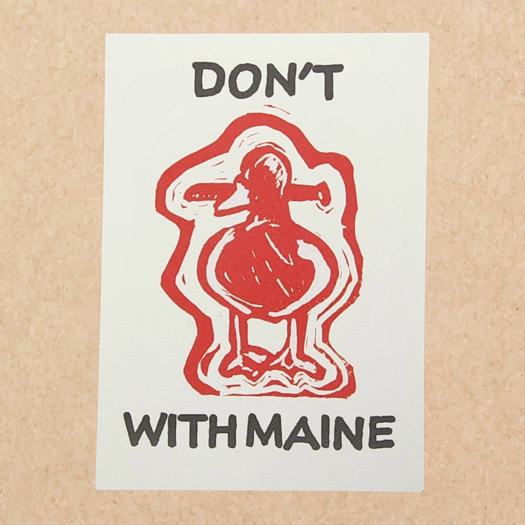 Don't Duck With Maine | 5x7 Original Hand-Carved Linocut Print