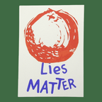 Orange Lies Matter | 5x7 Print