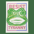 Resist Tyranny | 5x7 Print