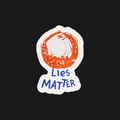 Orange Lies Matter | Sticker